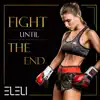 ELELI - Fight Until the End - Single